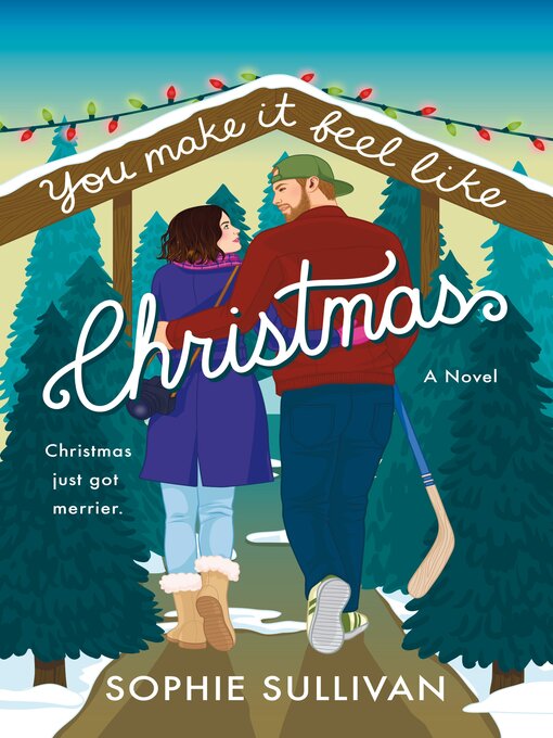 Title details for You Make It Feel like Christmas by Sophie Sullivan - Wait list